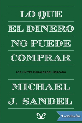 Michael J. Sandel Lo que el dinero no puede comprar