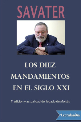 Fernando Savater - Los diez mandamientos del siglo XXI