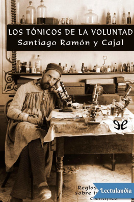 Santiago Ramón y Cajal - Los tónicos de la voluntad