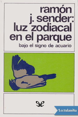 Ramón J. Sender - Luz zodiacal en el parque