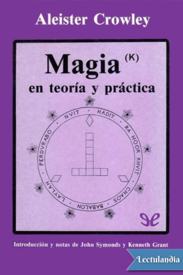 Aleister Crowley - Magia(k) en teoría y práctica