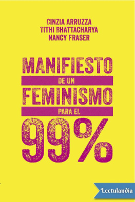 Cinzia Arruzza - Manifiesto de un feminismo para el 99 %