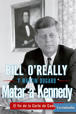 Bill O’Reilly Matar a Kennedy
