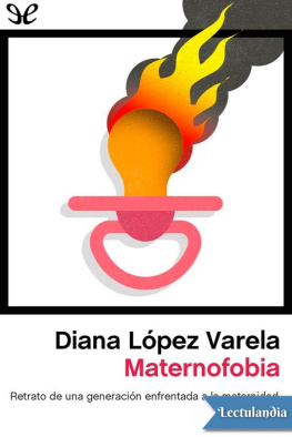 Diana López Varela - Maternofobia