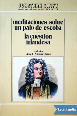 Jonathan Swift Meditaciones sobre un palo de escoba & La cuestión irlandesa