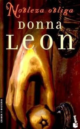 Donna Leon Nobleza obliga Título original A Noble Radiance Traducción del - photo 1