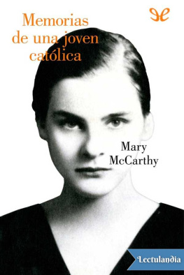 Mary McCarthy - Memorias de una joven católica
