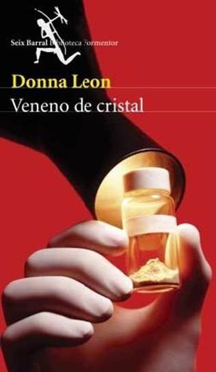 Donna Leon Veneno de Cristal Comisario Guido Brunetti 15 Título original - photo 1