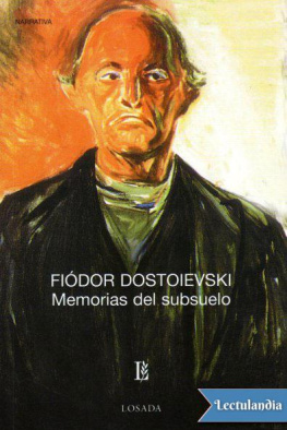Fyodor Mikhailovich Dostoyevsky Memorias del subsuelo