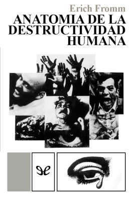 Erich Fromm - Anatomía de la destructividad humana