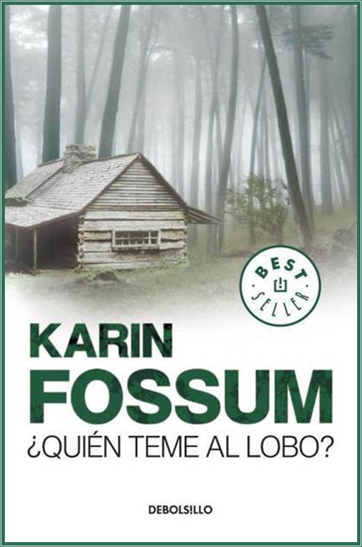 Karin Fossum Quién teme al lobo Inspector Konrad Sejer 3 Odio a los seres - photo 1