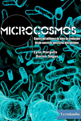 Lynn Margulis - Microcosmos: cuatro mil millones de años de evolución desde nuestros ancestros microbianos