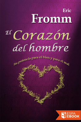 Erich Fromm El corazón del hombre