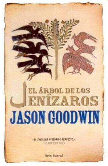 Jason Goodwin El Árbol de los Jenízaros Título original The Janissary Tree A - photo 1