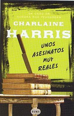 Charlaine Harris Unos asesinatos muy reales Aurora Teagarden 1 1990 - photo 1