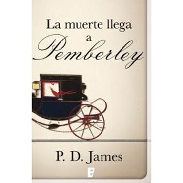 P D James La muerte llega a Pemberley Título original Death Comes to - photo 1