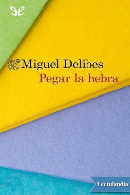 Miguel Delibes Pegar la hebra