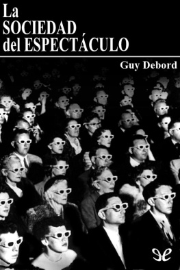 Guy Debord - La sociedad del espectáculo