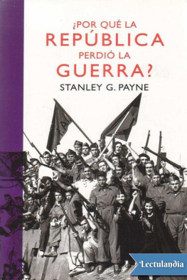 Stanley George Payne ¿Por qué la República perdió la guerra?