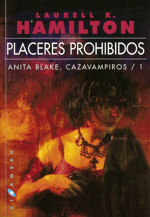 Laurell K Hamilton Placeres Prohibidos ANITA BLAKE 01 Para Gary W Hamilton - photo 1