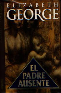 Elizabeth George El Padre Ausente Serie Lynley 06 Traducción de Eduardo G - photo 1