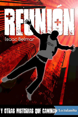Isaac Belmar Reunión y otras historias que caminan hacia ella