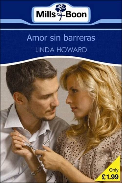 Linda Howard Amor Sin Barreras Título original The way home Traducido por - photo 1