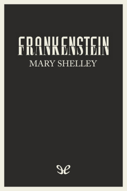 Mary Shelley Frankenstein, o El moderno Prometeo (trad. Silvia Alemany)