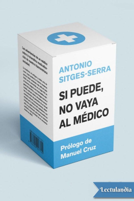 Antonio Sitges-Serra Si puede, no vaya al médico