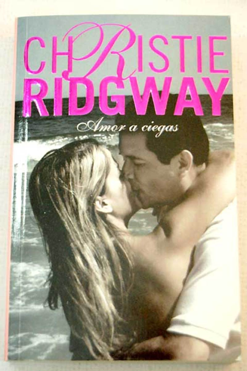 Christie Ridgway Amor a ciegas Título original Wish You Were Here 2000 - photo 1