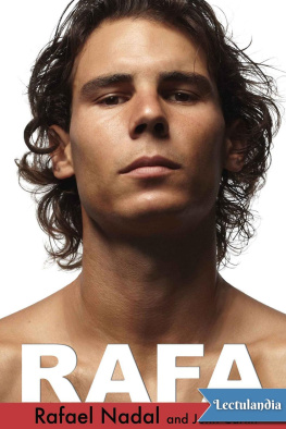 Rafael Nadal - Rafa: Mi historia