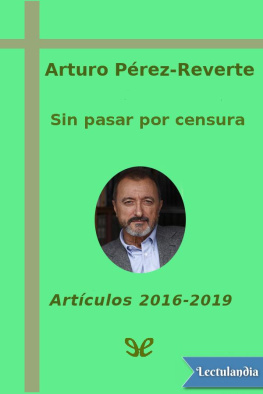 Arturo Pérez-Reverte Sin pasar por censura