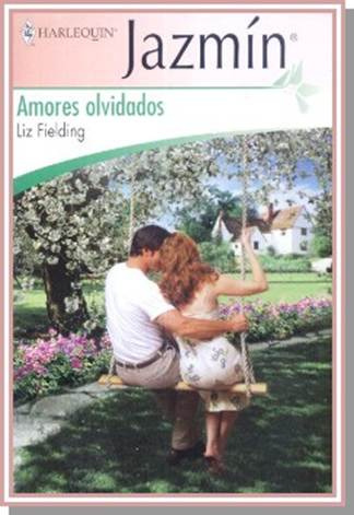 Liz Fielding Amores Olvidados Amores Olvidados 02082006 Título Original - photo 1