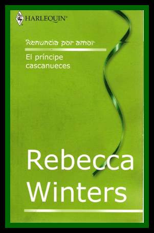 Rebecca Winters Renuncia por amor Renuncia por amor 2001 Título original - photo 1