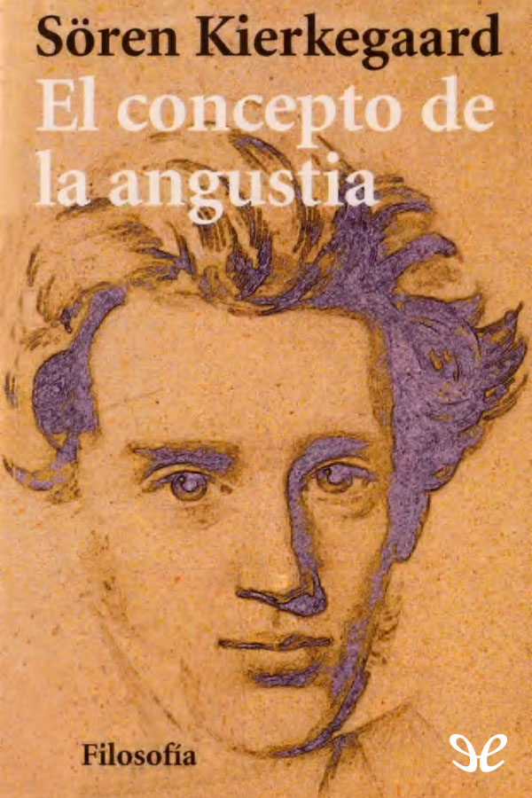 Publicado por primera vez en 1844 El concepto de la angustia es quizá el libro - photo 1