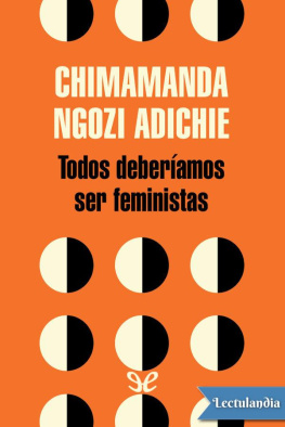 Chimamanda Ngozi Adichie - Todos deberíamos ser feministas