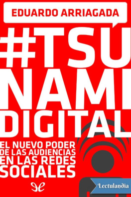 Eduardo Arriagada #Tsunami digital: El nuevo poder de las audiencias en las redes sociales