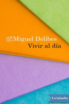 Miguel Delibes Vivir al día