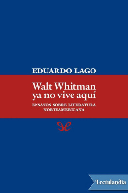 Eduardo Lago Walt Whitman ya no vive aquí