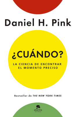 Daniel H. Pink - ¿Cuándo? : la ciencia de encontrar el momento preciso