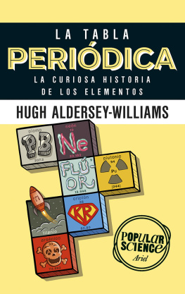 Aldersey-Williams Hugh - La tabla periódica: La curiosa historia de los elementos