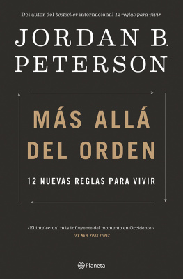 Jordan B. Peterson Más allá del orden (Beyond Order. 12 More Rules for Life)