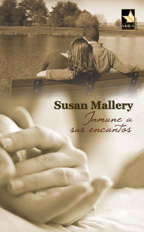 Susan Mallery Inmune A Sus Encantos Buchanan 3 2006 Susan Macias Redmond - photo 1