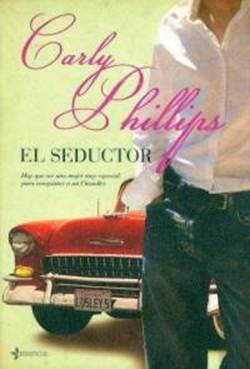 Carly Phillips El Seductor Hermanos Chandler 02 Título original The Playboy - photo 1