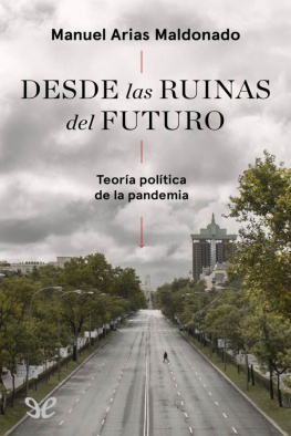 Manuel Arias Maldonado Desde las ruinas del futuro