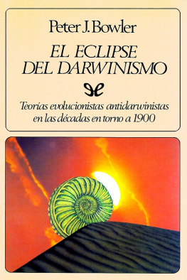 Peter J. Bowler - El eclipse del darwinismo