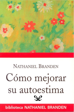 Nathaniel Branden Cómo mejorar su autoestima