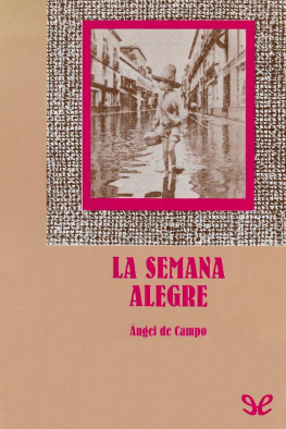Ángel de Campo - La Semana Alegre