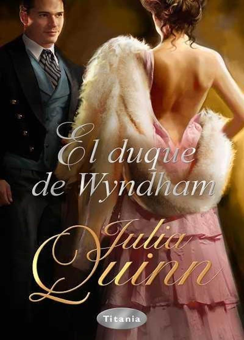Julia Quinn El Duque de Wyndham 1 de la Serie Two Duke of Wyndham The Lost - photo 1