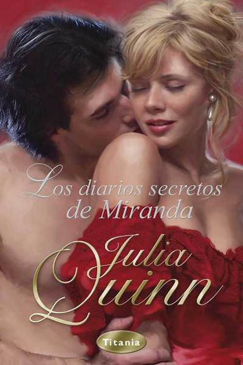 Julia Quinn Los Diarios Secretos De Miranda Los Bevelstoke 01 2007 by Julie - photo 1